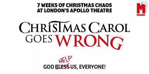 Christmas Carol Goes Wrong | at Apollo Theatre | Closed 26 Jan 2026