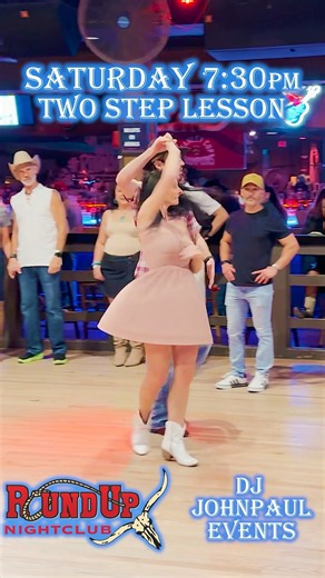 Two-Step & Line Dance Lessons at Round Up Nightclub with DJ JohnPaul and Kortnee Saturdays at 7:30pm