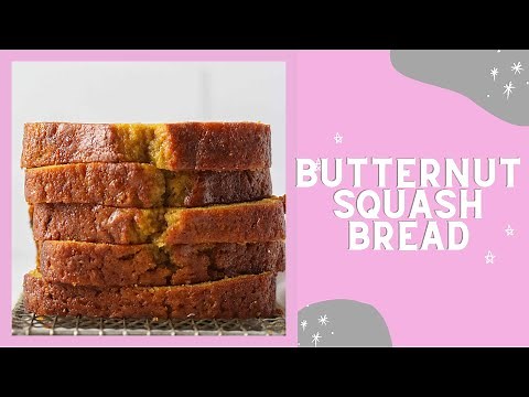 Move Over Pumpkin! This Butternut Squash Bread Is Even Better!