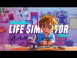 6 Game Simulasi Kehidupan Terbaik di Android