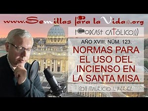 Normas para el Uso del Incienso en la Santa Misa