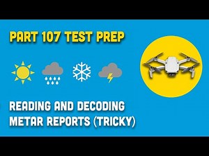 Part 107 Test Prep: Reading and Decoding METAR Reports (tricky)