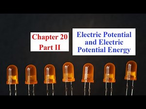 James Walker Physics Chapter20 part2: Electric Potential and Electric Potential Energy