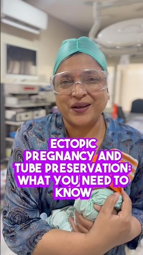 Ectopic Pregnancy and Tube Preservation: What You Need to Know