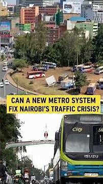 Can a new metro system fix Nairobi’s traffic crisis?