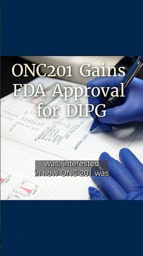 ONC201 FDA Approval: New Hope for DIPG Treatment