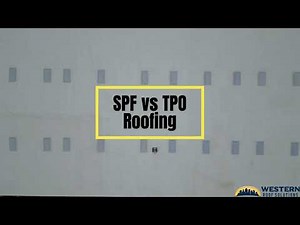 SPF vs TPO Roofing