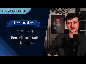 Suites Numériques - Cours : Ensembles de nombres usuels (1/9) | MPSI/MP2I/PCSI/PTSI