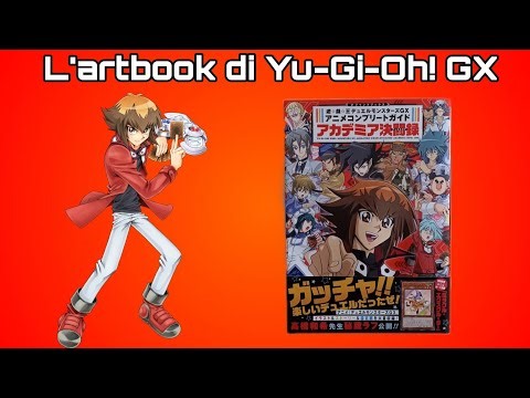 L' Artbook di Yu-Gi-Oh! GX! - Yu-Gi-Oh! Duel Monsters GX Animation Complete Guide Academia Duel Log