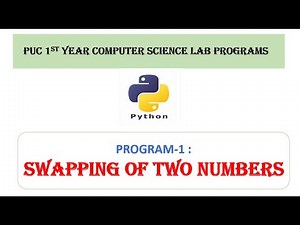 Part A: 1: SWAPPING OF 2 NOS USING 3RD VARIABLE : 1ST YEAR COMPUTER SCIENCE LAB PROGRAM