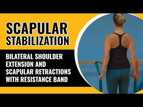 Scapular stabilization bilateral shoulder extension and scapular retractions with resistance band