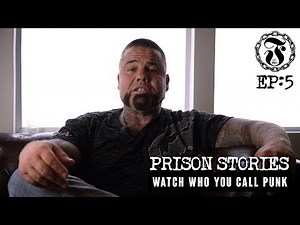 Watch who you call Punk! - Prison Stories - 1.5