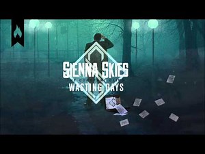 Sienna Skies - Wasting Days