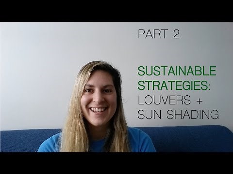 Sustainable Strategies in Architecture: Louvers + Sun Shading - Part 2