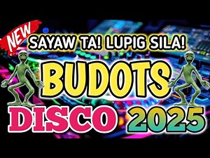 BUDOTS DANCE REMIX 2025| BUDOTS NONSTOP DISCO REMIX| DjCarlo Remix 2025 On The Mix