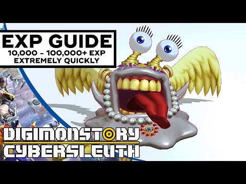 Digimon Cyber Sleuth - Massive EXP Guide (10,000 - 100,000+ EXP)
