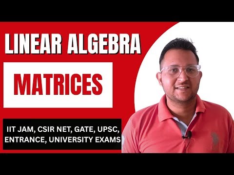 Linear algebra csir net | linear algebra gate | linear algebra iit jam | properties of matrices