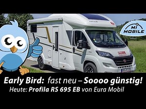 #008 Earlybird - Eura Mobil Profila RS 695 EB - Teilintegrierter mit Einzelbetten und Hubbett