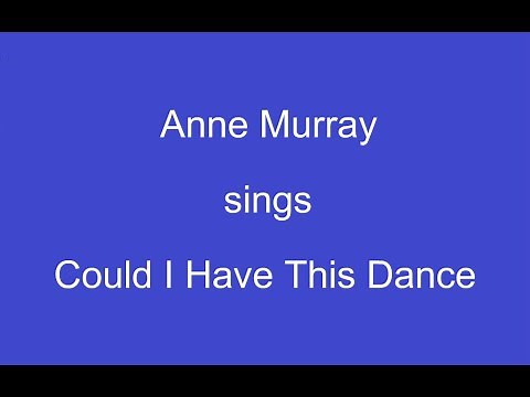Could I Have This Dance+OnScreen Lyrics -- Anne Murray