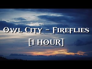 Owl City - Fireflies (Lyrics Video) [1 HOUR]