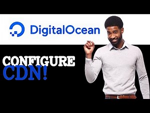 Tips For DigitalOcean CDN (2025)