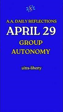 GROUP AUTONOMY - April 29th AA Daily Reflection #AA #alcoholicsanonymous
