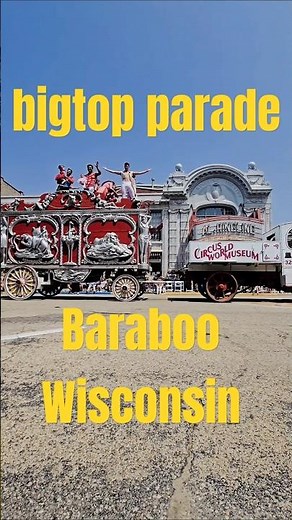Circus world bigtop parade Baraboo wisconsin 2025