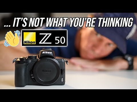 Nikon Z50 | WHY I'm Returning It!