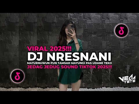 DJ NRESNANI VIRAL TIKTOK SLOW BASS TERBARU 2025