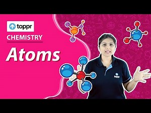 Atoms and Molecules | Atoms | Class 9 Chemistry (CBSE/NCERT)