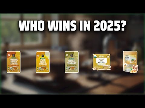The Top 5 Best Ginger Tea in 2025 - Must Watch Before Buying!
