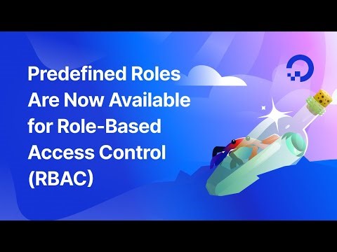 Predefined Roles Are Now Available for Role-Based Access Control (RBAC)