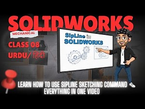 SolidWorks Urdu Hindi Class 8 Mastering Spline Command in Sketching (Full Tutorial)