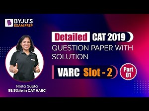 Detailed CAT 2019 Question Paper with Solution | VARC | Slot 2 | CAT Previous Year Question Papers