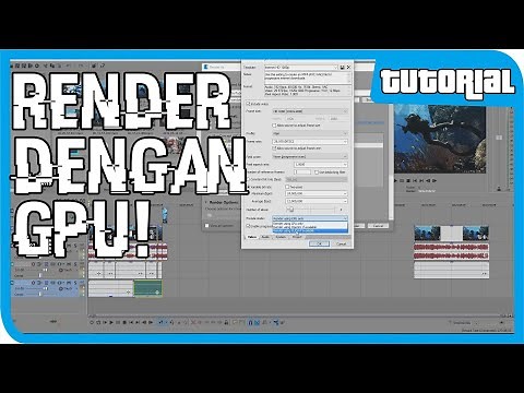 Cara Menggunakan VGA/GPU untuk Render di Vegas PRO!