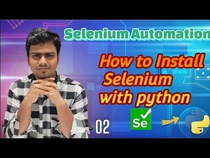 How to install Selenium webdriver with python step by step process PART 02