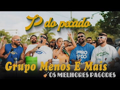 Grupo Menos: É As Melhores - AS MAIS TOCADAS 2025 | Pagode Hits