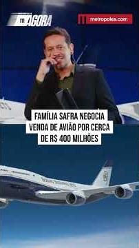 Família Safra negocia venda de avião por cerca de R$ 400 milhões
