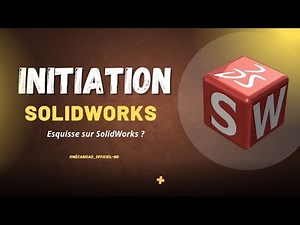 Maîtrisez l'esquisse SolidWorks en 15 minutes