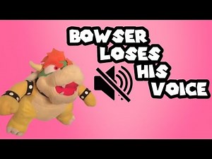 SBN movie: Bowser loses his voice