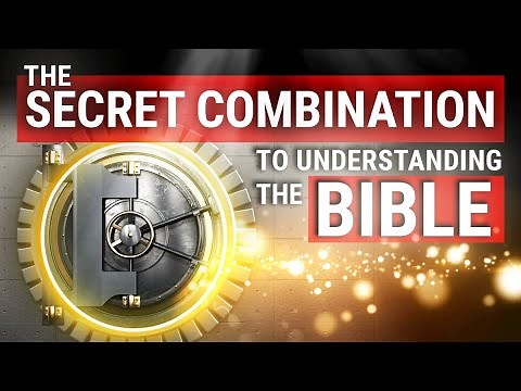 The Secret Combination to Unlock Understanding the Bible