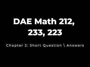 DAE Math 212, 223, 233 Chapter 2 Short Question Answers | Q1 - Q14
