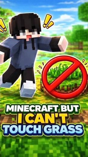 Minecraft But I Can't Touch Grass 😱 #minecraft #shorts