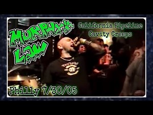 Murphy's Law "California Pipeline/Cavity Creeps" Independence Brew Pub- Philadelphia, PA 7/30/05