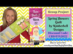 Kimberbell Spring Showers Quilt - Block 22 -Rain Boots 2 - Group Quilt-Along