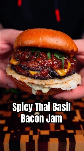 My best Bacon Jam yet?! Thai Basil Bacon Jam Smashburger