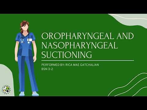 Oropharyngeal and Nasopharyngeal Suctioning | Return Demonstration