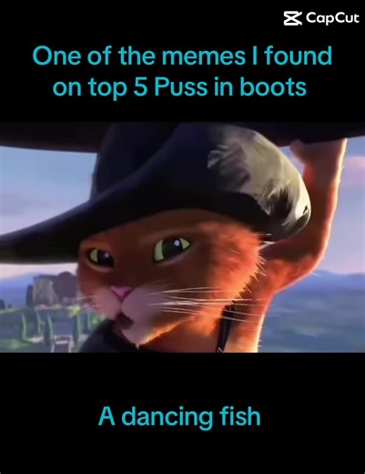 A puss in boots meme I found Top 5 Puss in boots #SomethingCool #pussinbootsthelastwishedit #Capcut #Memes