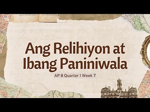 AP 8 Quarter 1 Week 7 - Ang Relihiyon at Ibang Paniniwala