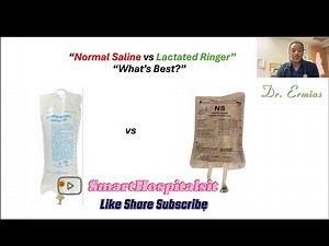 Which intravenous fluid is best for your patient LR or NS?